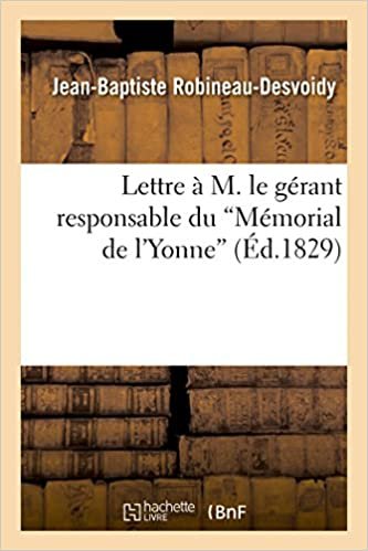 okumak Lettre À M. Le Gérant Responsable Du &quot;mémorial de l&#39;Yonne&quot; (Sciences Sociales)
