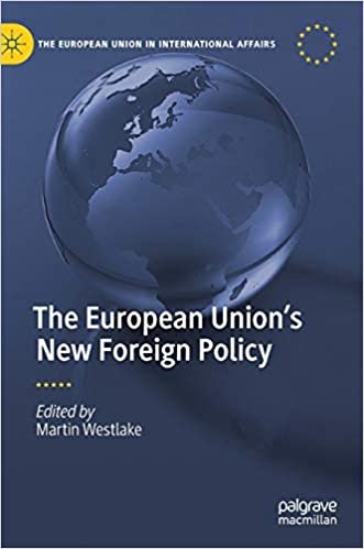okumak The European Union’s New Foreign Policy (The European Union in International Affairs)