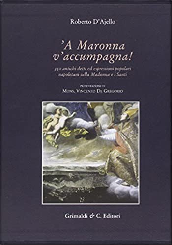 okumak A Maronna v&#39;accumpagna. 350 Antichi detti ed espressioni popolari riferiti alla Madonna e ai santi.