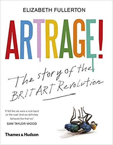okumak Artrage!: The Story of the BritArt Revolution