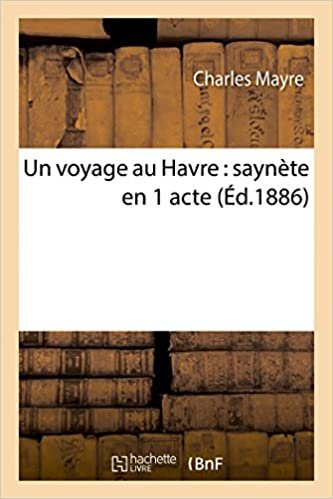 okumak Un voyage au Havre: saynète en 1 acte (Litterature)