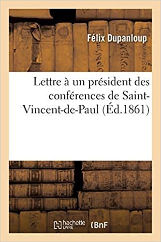 okumak Lettre À Un Président Des Conférences de St-Vincent-De-Paul (Ga(c)Na(c)Ralita(c)S)