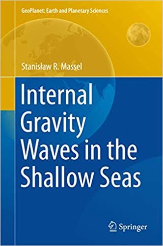 okumak Internal Gravity Waves in the Shallow Seas (GeoPlanet: Earth and Planetary Sciences)