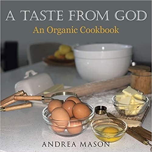 okumak A Taste from God: An Organic Cookbook
