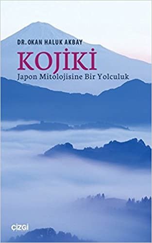okumak Kojiki Japon Mitolojisine Bir Yolculuk