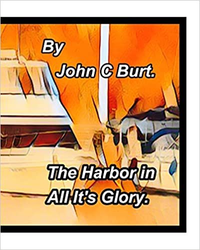 okumak The Harbor in All It&#39;s Glory.