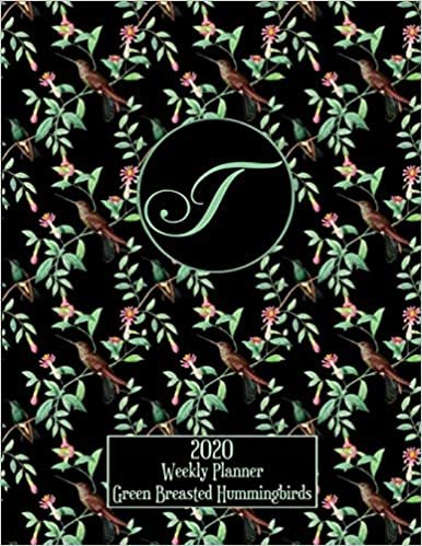 okumak 2020 Weekly Planner - Green Breasted Hummingbirds - Personalized Letter T - 14 Month Large Print: Hummingbirds With Pink Trumpet Vines - Black Background - Customized Interior