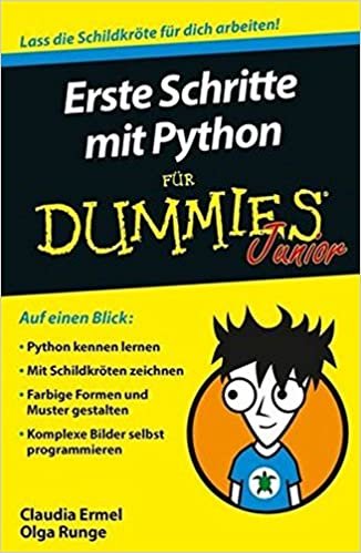 okumak Erste Schritte mit Python fur Dummies Junior (F&amp;UUML;r Dummies)