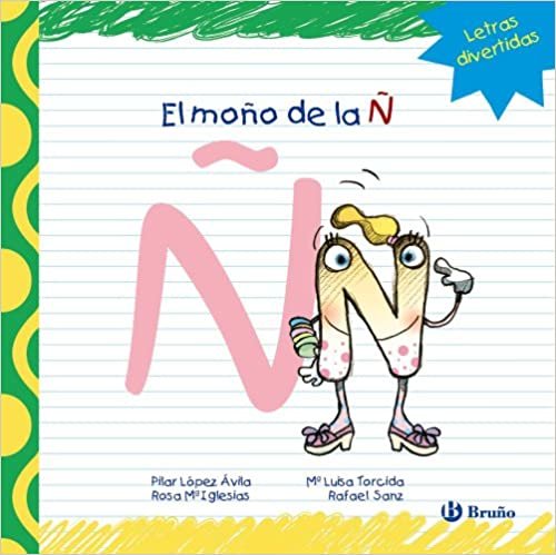 okumak El moño de la Ñ (Castellano - A Partir De 3 Años - Libros Didácticos - Las Divertidas Aventuras De Las Letras Y Los Números)
