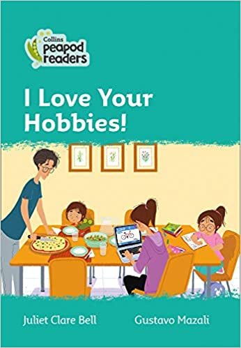 okumak Level 3 - I Love Your Hobbies! (Collins Peapod Readers)