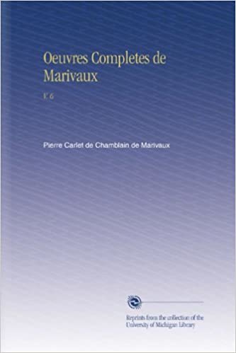 okumak Oeuvres Completes de Marivaux: V. 6