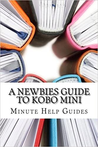 okumak A Newbies Guide to Kobo Mini: The Unofficial Guide