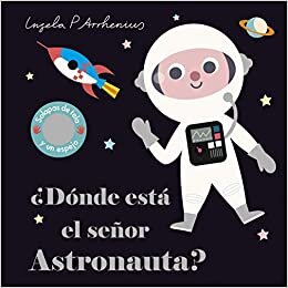 okumak ¿Dónde está el señor Astronauta? (Libros con texturas)