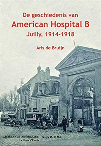 okumak De geschiedenis van American Hospital B: Juilly 1914-1918