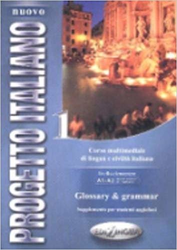 okumak Nuovo Progetto Italiano 1 Glossary - Grammar (İtalyanca Temel ve Orta-Alt Seviye)