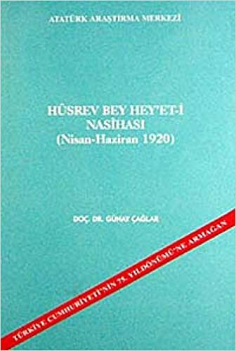 okumak Hüsrev Bey Hey&#39;et-i Nasihası: (Nisan-Haziran 1920)