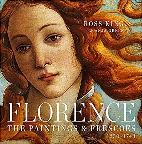 okumak Florence: The Paintings &amp; Frescoes, 1250-1743