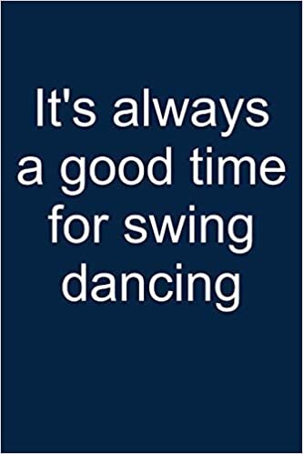 okumak Swing dancing? Always!: Notebook for Swing Dancer Swing Dance-r Lindy Hop Charleston 6x9 in dotted
