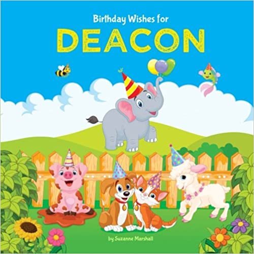 okumak Birthday Wishes for Deacon: Personalized Book with Birthday Wishes for Kids (Personalized Books, Birthday Poems for Kids, Birthday Gifts, Gifts for Kids)