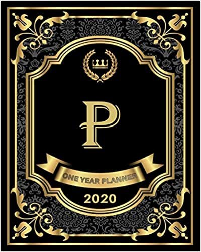 okumak P - 2020 One Year Planner: Elegant Black and Gold Monogram Initials | Pretty Calendar Organizer | One 1 Year Letter Agenda Schedule with Vision Board, ... 12 Month Monogram Initial Planner, Band 1)