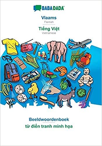 okumak BABADADA, Vlaams - Ti¿ng Vi¿t, Beeldwoordenboek - t¿ di¿n tranh minh h¿a: Flemish - Vietnamese, visual dictionary