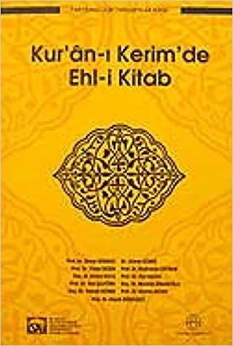 okumak Kur’an-ı Kerim’de Ehl-i Kitab: Tartışmalı İlmi Toplantı 12 - 13 Kasım 2005