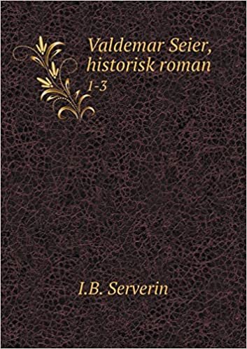 okumak Valdemar Seier, Historisk Roman 1-3