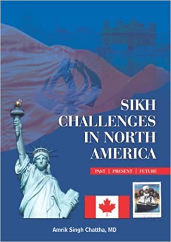 SIKH CHALLENGES IN NORTH AMERICA: PAST PRESENT AND FUTURE