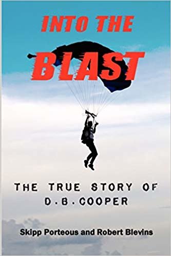 okumak Into The Blast - The True Story of D.B. Cooper - Revised Edition
