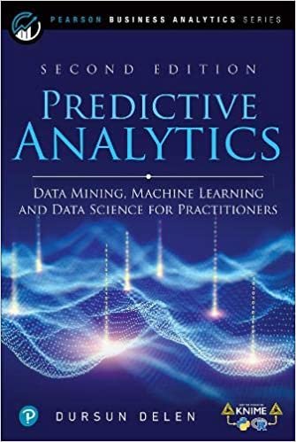 okumak Predictive Analytics: Data Mining, Machine Learning and Data Science for Practitioners (Ft Press Analytics)
