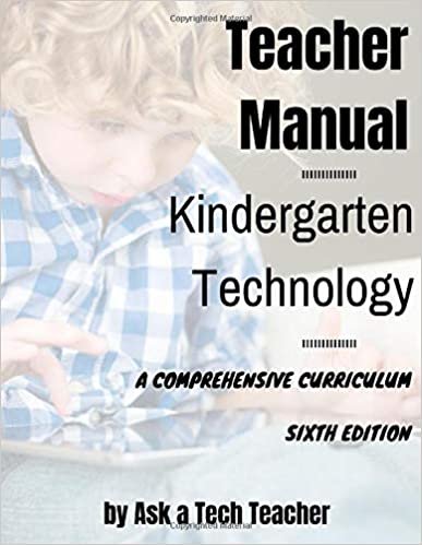 okumak Kindergarten Technology: A Comprehensive Curriculum (K-12 Technology Curriculum)