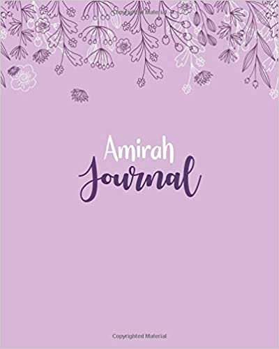 okumak Amirah Journal: 100 Lined Sheet 8x10 inches for Write, Record, Lecture, Memo, Diary, Sketching and Initial name on Matte Flower Cover , Amirah Journal