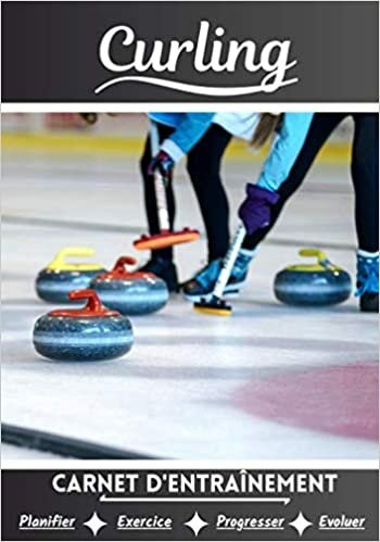 okumak Curling Carnet d’entraînement: Cahier d&#39;exercice pour progresser | Sport et passion pour le Curling | Livre pour enfant ou adulte | Entraînement et apprentissage, cahier de sport |