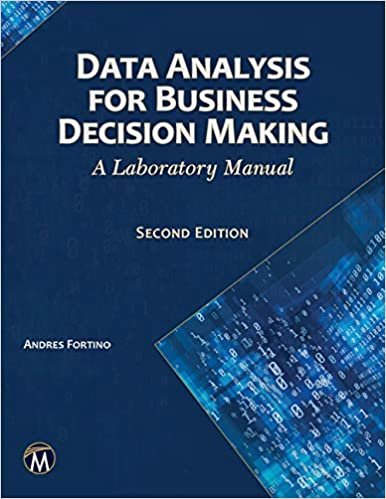 okumak Data Analysis for Business Decision Making: A Laboratory Notebook
