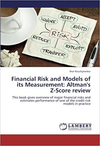 okumak Financial Risk and Models of its Measurement: Altman&#39;s Z-Score review: This book gives overview of major financial risks and estimates performance of one of the credit risk models in practice