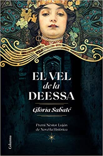 okumak El vel de la deessa: Premi Nèstor Luján de Novel·la Històrica 2020 (Clàssica)
