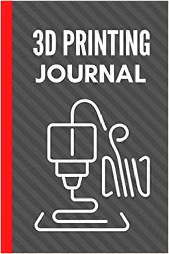 okumak 3D Printing Journal Notebook: Perfect Journal for all G-Code Pro, 3D-Printing Fans and Makers