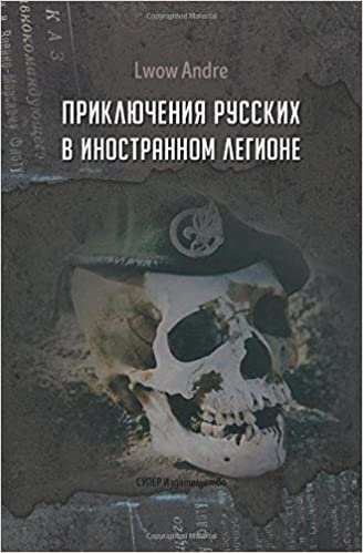 okumak Priklyuchenie russkih v Inostrannom legione: Priklyuchencheskaya povest&#39;
