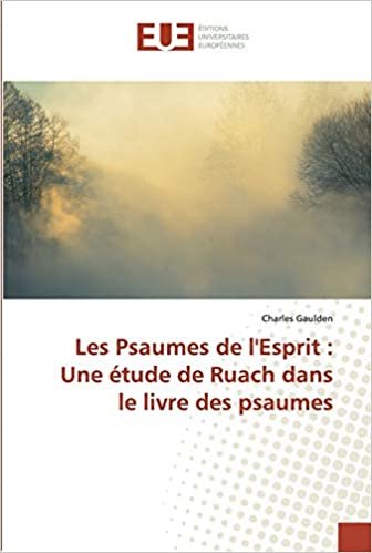 okumak Les Psaumes de l&#39;Esprit : Une étude de Ruach dans le livre des psaumes