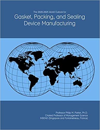 okumak The 2020-2025 World Outlook for Gasket, Packing, and Sealing Device Manufacturing