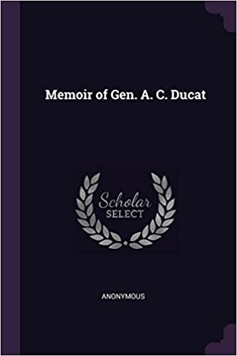 okumak Memoir of Gen. A. C. Ducat