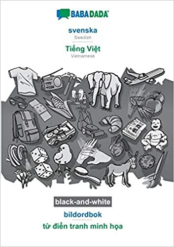 okumak BABADADA black-and-white, svenska - Ti¿ng Vi¿t, bildordbok - t¿ di¿n tranh minh h¿a: Swedish - Vietnamese, visual dictionary