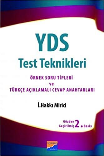 okumak YDS TEST TEKNİKLERİ: Örnek Soru Tipleri ve Türkçe Açıklamalı Cevap Anahtarları