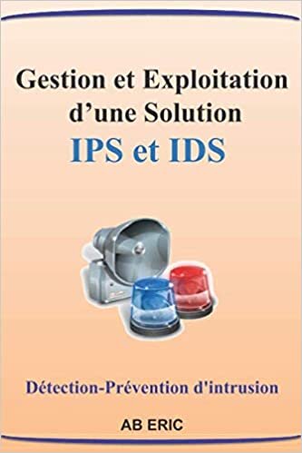 okumak Gestion et Exploitation d’une Solution IPS et IDS: Détection-Prévention d&#39;intrusion, Méthodes de Détection d’Attaque, Comparaison entre IPS et IDS, Implementation de l&#39;IDP-Juniper