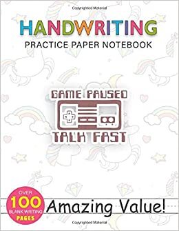 okumak Notebook Handwriting Practice Paper for Kids Funny Gaming Gift GAME PAUSED TALK FAST n Boy Kid Men Dad: Hourly, Daily Journal, Weekly, PocketPlanner, Gym, 114 Pages, 8.5x11 inch, Journal