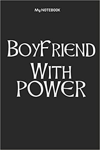 BoyFriend With POWER: Ruled Lovely Copy Book, SOFT Cover Girls Kids Elementary School Supplies Student Teacher Daily Creative Writing Journal, 100 Pages