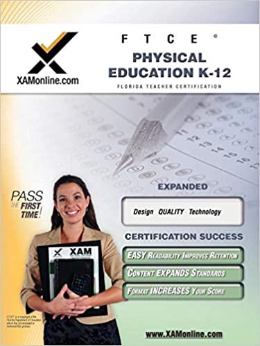 okumak FTCE Physical Education K-12 Teacher Certification Test Prep Study Guide (XAMonline Teacher Certification Study Guides)