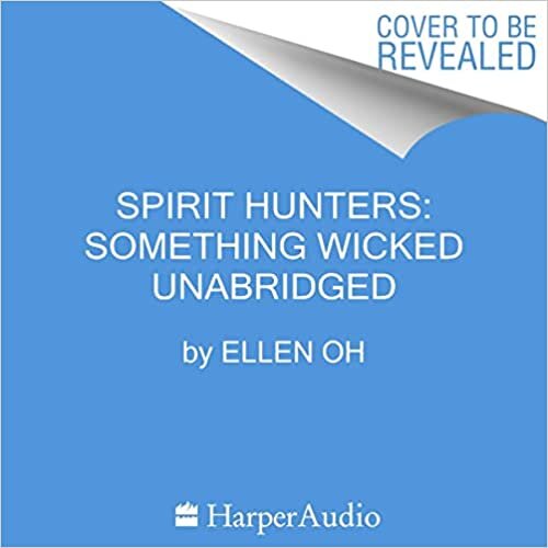 Spirit Hunters #3: Something Wicked