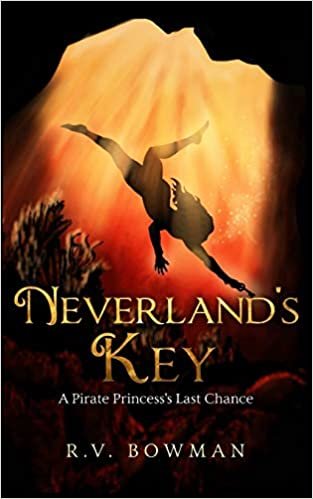 okumak Neverland&#39;s Key: A Pirate Princess&#39;s Last Chance (The Pirate Princess Chronicles)