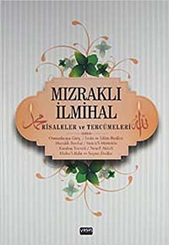 okumak Mızraklı İlmihal Risaleler ve Tercümeleri (Ciltli): Osmanlıcaya Giriş / İman ve İslam Risalesi Mızraklı İlmihal / Siracü&#39;l-Müttekin Karabaş Tecvidi / Nesefi Akaidi Hizbu&#39;l-Bahr ve Seçme Dualar